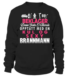 BEKLAGER OPPTATT MED EN KUL OG SEXY BRANNMANN  T-shirt / Hoodie