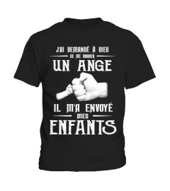 J'AI DEMANDE A DIEU DE ME DONNER UN ANGE IL MA ENVOYE MA ENFANTS T-SHIRT