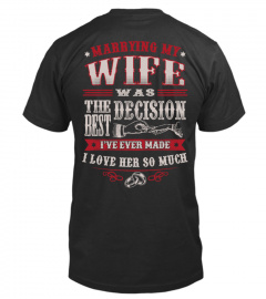 Wife Best Decision! LTD EDITION! ENDING SOON!