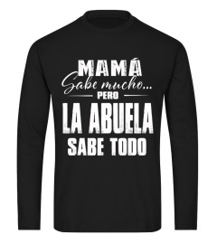 MAMÁ SABE MUCHO PERO LA ABUELA SABE TODO T-SHIRT