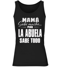 MAMÁ SABE MUCHO PERO LA ABUELA SABE TODO T-SHIRT