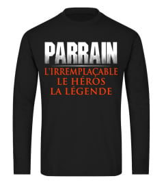 PARRAIN L'IRREMPLACEBLE LE HEROS LA LEGENDE  T-shirt