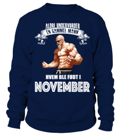 EN GAMMEL MANN HVEM BLE FODT I NOVEMBER T-SHIRT