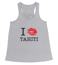 I kiss Tahiti