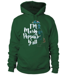 Im Mary Quote Poppins Yall T- Shirt Gifi