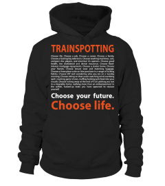 Choose life - Trainspotting