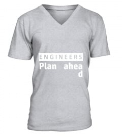Engineers Plan Ahead T-Shirt