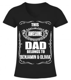 THIS AWESOME DAD BELONGS TO BENJAMIN & OLIVIA T-SHIRT