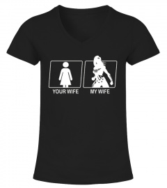 Your Wife My Wife T-shirt Beautiful Wife