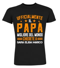 UFFICIALMENTE IL PAPÀ MIGLIORE DEL MONDO TSHIRT PERSONALIZZATO