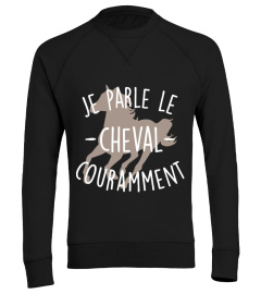 Je parle le cheval couramment