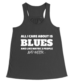 ALL I CARE ABOUT IS BLUES T SHIRT