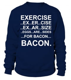 Exercise Bacon TShirt