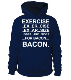 Exercise Bacon TShirt