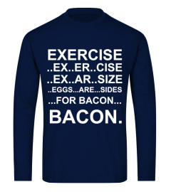 Exercise Bacon TShirt