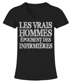 LES VRAIS HOMMES EPOUSENT DES INFIRMIERES T-shirt
