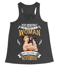 Never understimate the power of a woman who was born in November