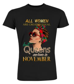 All woman are created equal but queens are born in November