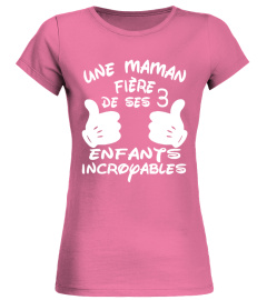 UNE MAMAN FIERE DE SES ENFANTS INCROYABLES T-SHIRT