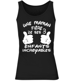 UNE MAMAN FIERE DE SES ENFANTS INCROYABLES T-SHIRT