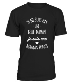 Je ne suis pas une belle-maman je suis une maman bonus | Cadeau T-Collector®