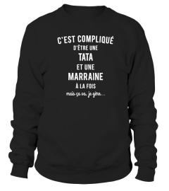  C'est compliqué d'être une tata et une marraine à la fois mais ça va, je gère | Cadeau T-Collector®