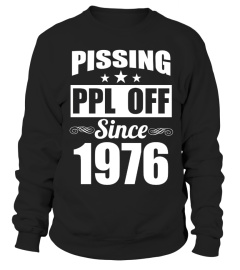 PISSING PPL OFF SINCE 1976