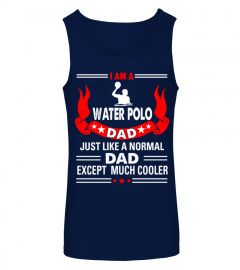 Water Polo Dad Like Normal Dad Except Cooler Tees