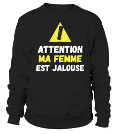 Attention ma femme est Jalouse!