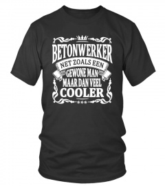 betonwerker maar veel cooler T-shirt