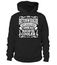 betonwerker maar veel cooler T-shirt