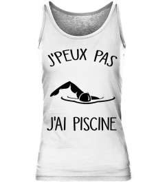 je peux pas j'ai piscine tee shirt