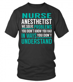 Nurse Anesthetist We Solve Problems