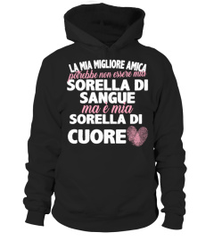 LA MIA MIGLIORE AMICA SORELLA DI SANGUE SORELLA DI COURE T-SHIRT