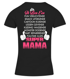 IK BEN EEN SUPER MAMA T-SHIRT