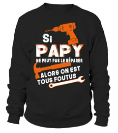 SI PAPY NE PEUT PAS LE RÉPARER