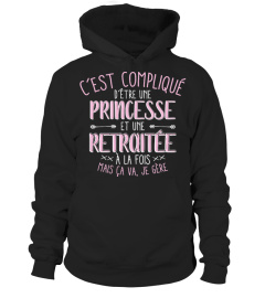 C'est compliqué d'être une princesse et une retraitée à la fois mais ça va, je gère | Cadeau T-Collector®