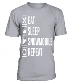 Snowmobiling Eat Sleep Repeat