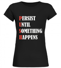  Push Motivational Quote T Shirt Fitness Gym Sport