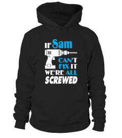 Sam Can Fix All Shirt Gift For Sam