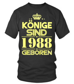 KÖNIGE SIND 1988 GEBOREN