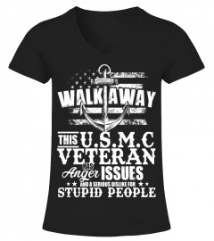 Walk Away This Veteran Has Anger Issues T-shirt - Limited Edition