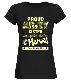 Proud U.S Army Sister T-Shirt Veterans And Memorial Day Gift - Limited Edition