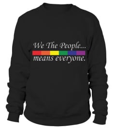 WE THE PEOPLE MEANS EVERYONE T SHIRT