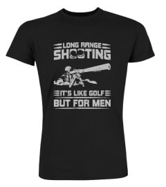 Long Range Shooting It's Like Golf Shirt