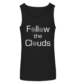 Follow The Clouds - Vape Slogan