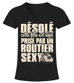 DESOLEE CETTE FILLE EST DEJA PRISE PAR UN ROUTIER  SEXY T-shirt