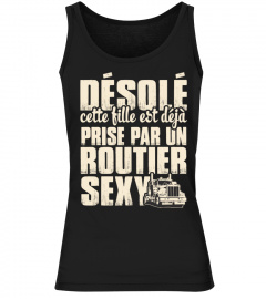 DESOLEE CETTE FILLE EST DEJA PRISE PAR UN ROUTIER  SEXY T-shirt