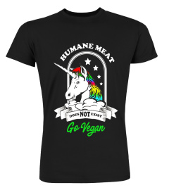 Unicorn Humane Meat Does Not Exist Go Vegan Vegetarian Shirt