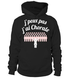 j'peux pas j'ai Chorale